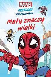 Mały znaczy wielki Marvel Przygody superbohaterówMacKenzie Cadenhead