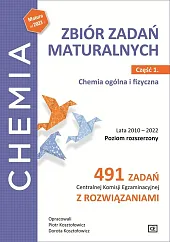 Chemia Zbiór zadań maturalnych Część 1 Chemia ogólna i fizyczna Poziom rozszerzony