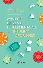 Żywienie, leczenie i suplementacja w insulinoopornościMagdalena Obrzut