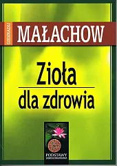 Zioła dla zdrowiaGiennadij Małachow