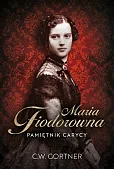 Maria Fiodorowna Pamiętnik carycy Maria Fiodorowna Pamiętnik carycy