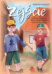 Zejście Historia chłopaka, który zatracił siebie,Dariusz Kulesza Zejście Historia chłopaka, który zatracił siebie,Dariusz Kulesza