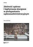 Zdolność sądowa i legitymacja skargowa w postępowaniu sądowoadministracyjnym Zdolność sądowa i legitymacja skargowa w postępowaniu sądowoadministracyjnym