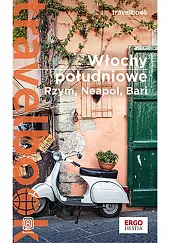 Włochy południowe Rzym, Neapol, Bari Travelbook
