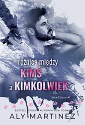 Różnica między kimś a kimkolwiekAly Martinez