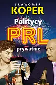 Politycy PRL prywatnie Politycy PRL prywatnie