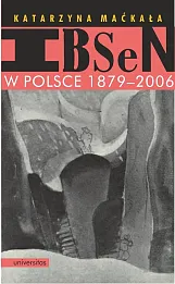 Ibsen w Polsce 1879-2006 Ibsen w Polsce 1879-2006