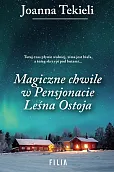Magiczne chwile w pensjonacie Leśna Ostoja