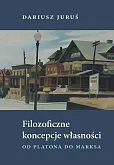 Filozoficzne koncepcje własności Filozoficzne koncepcje własności