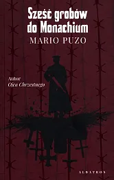 Sześć grobów do MonachiumMario Puzo Sześć grobów do MonachiumMario Puzo