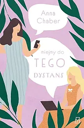 Miejmy do tego dystansAnna Chaber