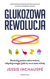 Glukozowa rewolucjaJessie Inchauspé