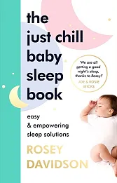 The Just Chill Baby Sleep Book