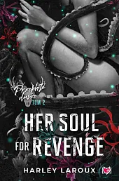 Her Soul for Revenge. Przeklęte dusze.,Harley Laroux