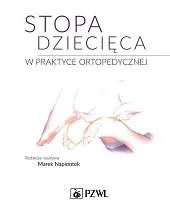 Stopa dziecięca w praktyce ortopedycznejMarek Napiontek