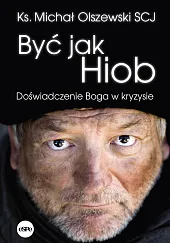 Być jak HiobMichał Olszewski Być jak HiobMichał Olszewski