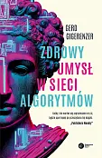 Zdrowy umysł w sieci algorytmów Zdrowy umysł w sieci algorytmów