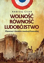 Wolność równość ludobójstwoAndrzej Cisek
