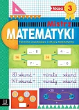 Mistrz matematyki klasa 3 Ćwiczenia uzupełniające i zabawy matematyczne Mistrz matematyki klasa 3 Ćwiczenia uzupełniające i zabawy matematyczne