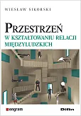 Przestrzeń w kształtowaniu relacji międzyludzkich