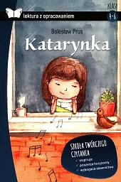 Katarynka Lektura z opracowaniem Klasy 4-6Bolesław Prus