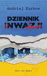 Dziennik inwazjiAndriej Kurkow
