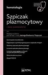 Szpiczak plazmocytowy i inne gammapatieJadwiga Dwilewicz-Trojaczek