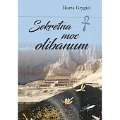 Sekretna moc olibanumMarta Grygiel Sekretna moc olibanumMarta Grygiel