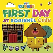 Hey Duggee The First Day at,