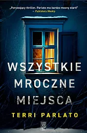 Wszystkie mroczne miejscaTerri Parlato