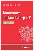 Komentarz do Konstytucji RP art. 145, 156 Komentarz do Konstytucji RP art. 145, 156