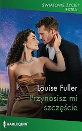 Przynosisz mi szczęścieLouise Fuller
