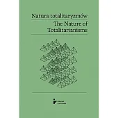 Natura totalitaryzmów The Nature of TotalitarianismsEryk Habowski Natura totalitaryzmów The Nature of TotalitarianismsEryk Habowski