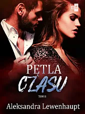 Pętla czasu Tom 2Aleksandra Lewenhaupt