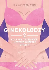 Ginekolodzy 2Iza Komendołowicz