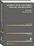 Ochrona praw lokatorów. Dodatki mieszkaniowe. Komentarz. Wzory pozwów Ochrona praw lokatorów. Dodatki mieszkaniowe. Komentarz. Wzory pozwów