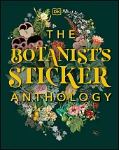 The Botanist's Sticker Anthology The Botanist's Sticker Anthology
