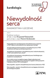 Niewydolność serca.W gabinecie lekarza POZKrzysztof Ozierański Niewydolność serca.W gabinecie lekarza POZKrzysztof Ozierański