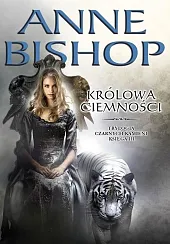 Królowa ciemności Trylogia Czarnych kamieni Księga,Anne Bishop