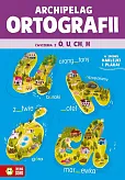 Archipelag ortografii Ćwiczenia z ó, u, ch, h