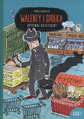 Walenty i spółka Kryminał dietetycznyMonika Oworuszko Walenty i spółka Kryminał dietetycznyMonika Oworuszko