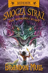 Smocza Straż Tom 3 Pan Widmowej,Brandon Mull