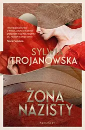 Żona nazistySylwia Trojanowska Żona nazistySylwia Trojanowska