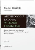 Archeologia sądowa w teorii i praktyce