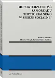 Odpowiedzialność samorządu terytorialnego w sferze socjalnej Odpowiedzialność samorządu terytorialnego w sferze socjalnej