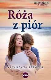 Róża z piórKatarzyna Targosz