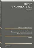 Prawo o adwokaturze. Komentarz [PRZEDSPRZEDAŻ] Małgorzata Eysymontt
