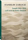 Notatki 2014–2020, czyli sześć lat tłusto-chudych, Stanisław Zabłocki