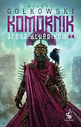 Komornik Arena dłużników Tom 4Michał Gołkowski