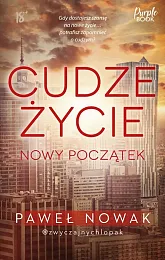 Cudze życie Nowy początekPaweł Nowak